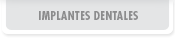 Implantes Dentales
