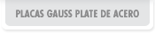 Placas Gauss Plate